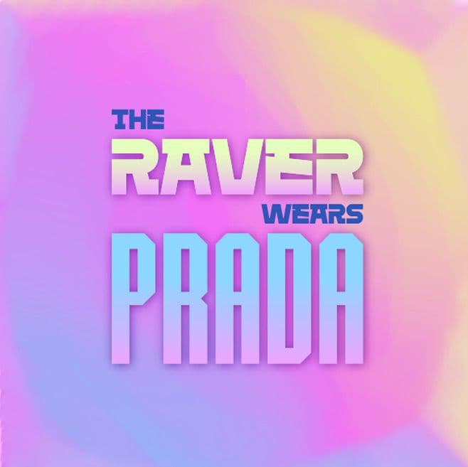 TheRaverWearsPrada