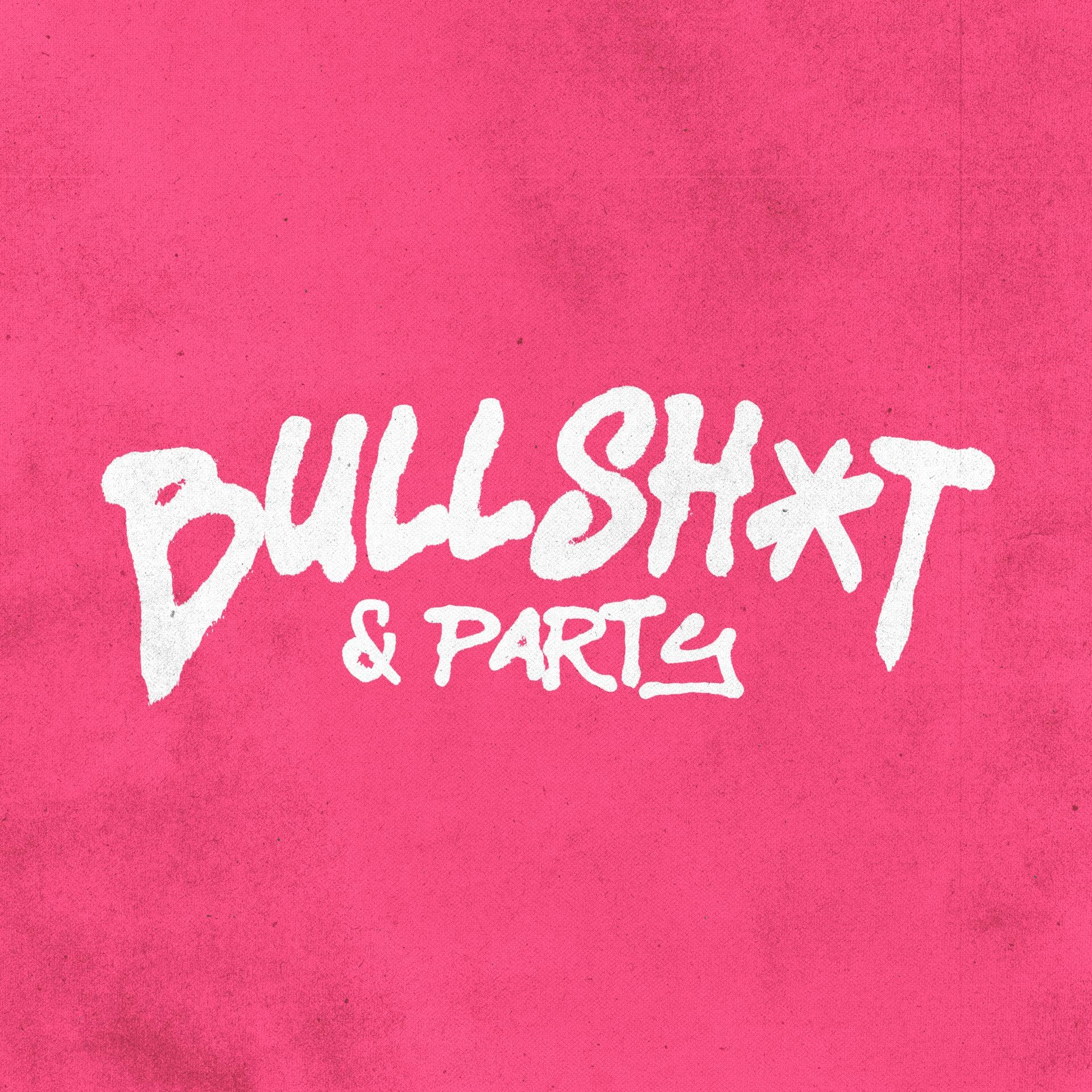 Bullshit&PartyProd